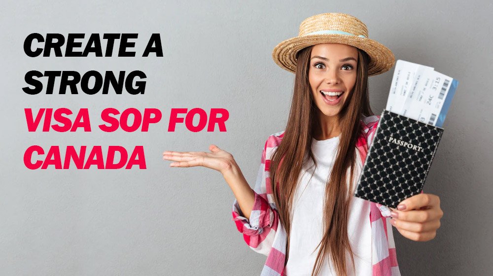 create a strong visa sop for Canada